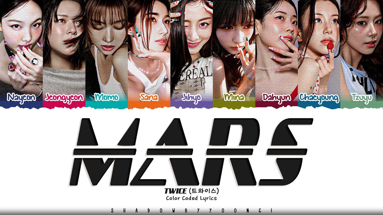 TWICE 'MARS' Lyrics (트와이스 MARS 가사) [Color Coded Han_Rom_Eng] | ShadowByYoongi