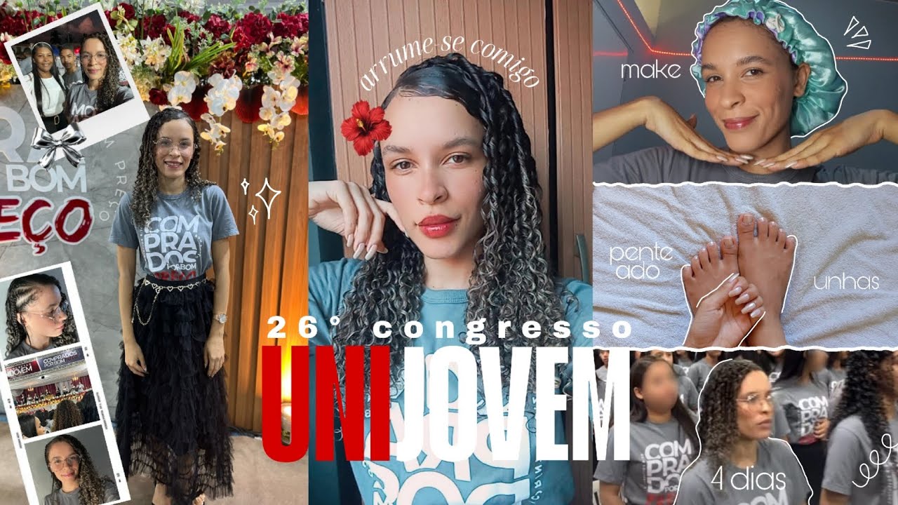 ARRUME-SE COMIGO para o 26° CONGRESSO UNIJOVEM❤️‍🔥unhas, penteados, make e muito mais...
