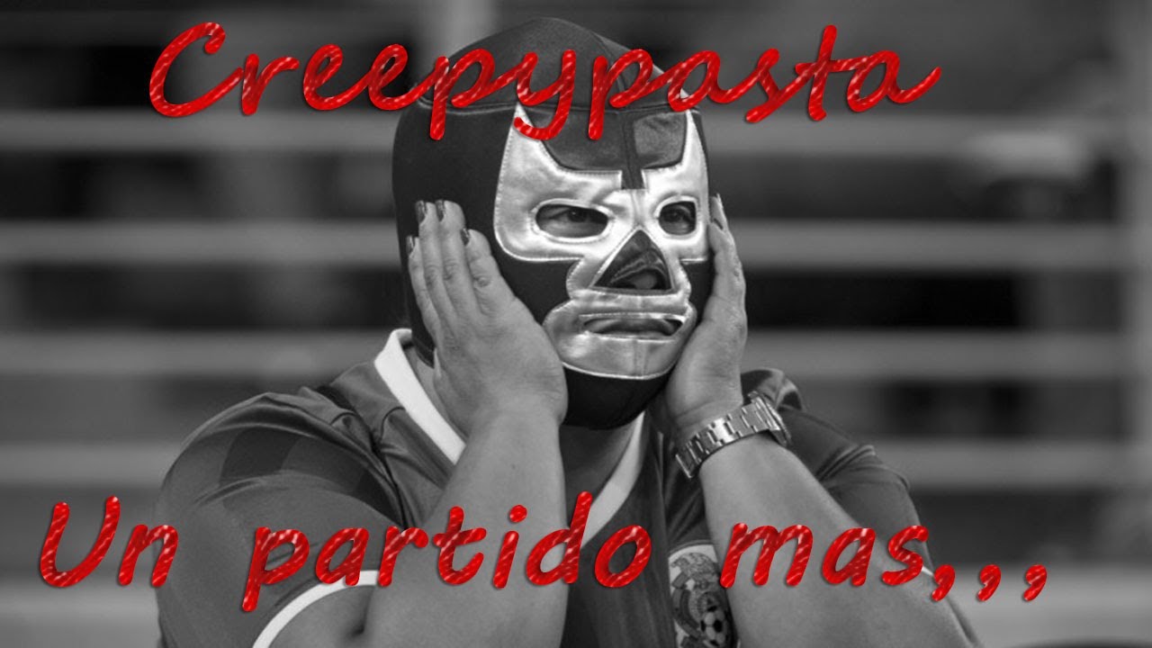 Creepypasta:Un partido mas...