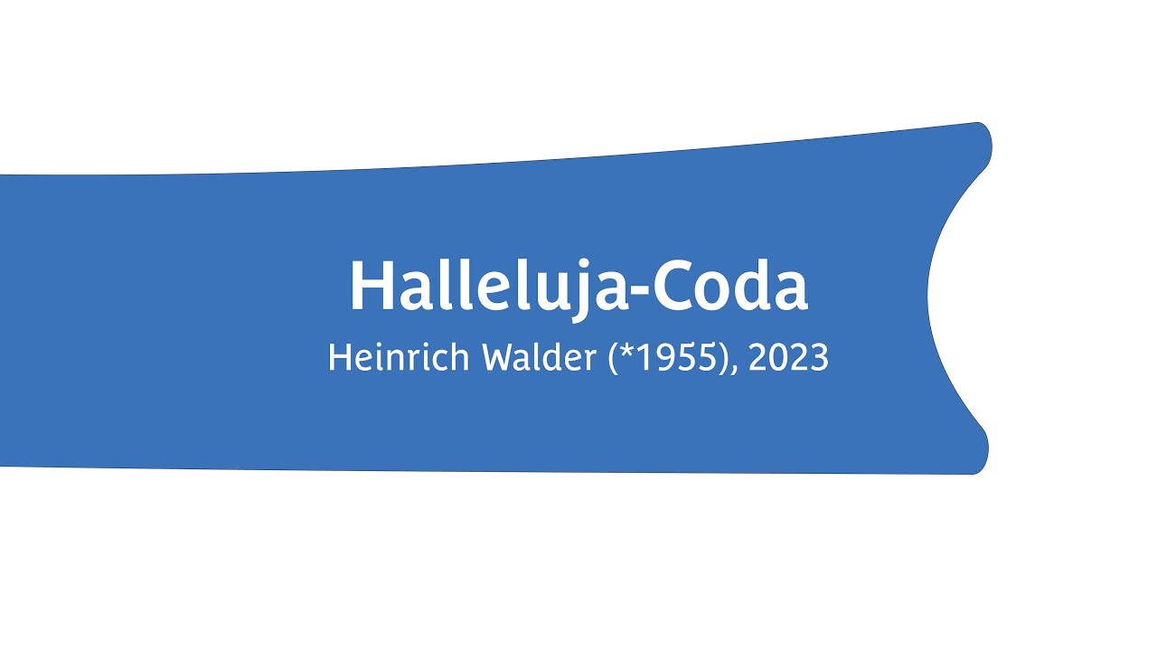 Halleluja Coda - Heinrich Walder
