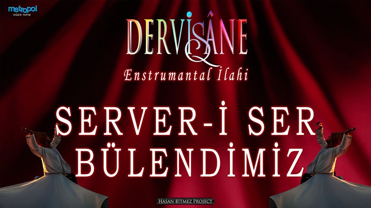 Serveri Ser Bülendimiz - Enstrumental ilahi - #sufimusic