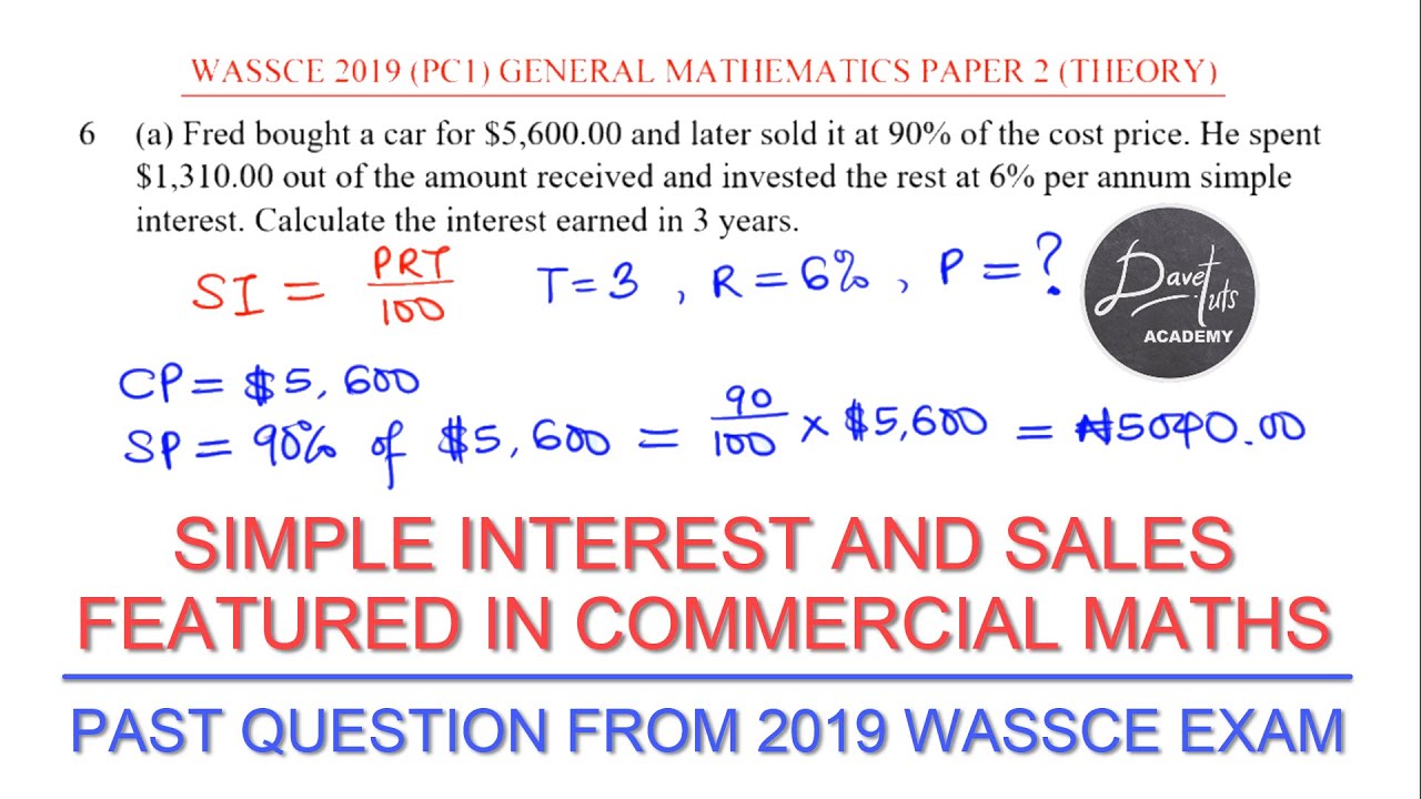 Simple Interest in Commercial Mathematics - 2019 WAEC GCE Past Question