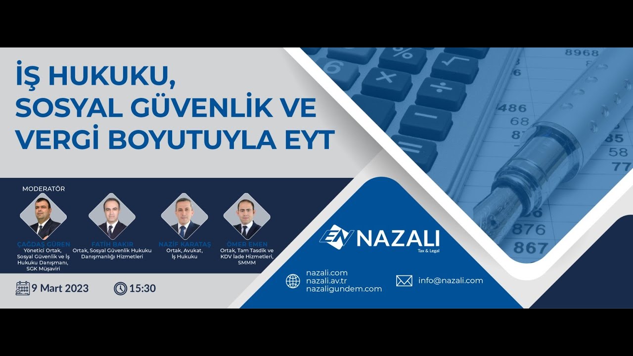 İş Hukuku, Sosyal Güvenlik ve Vergi Boyutuyla EYT Webinarı (9 Mart 2023)