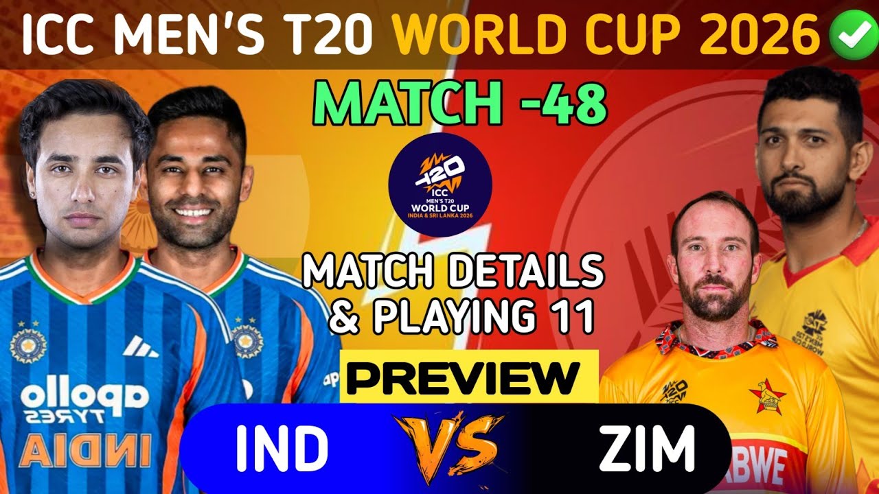 ICC Men's T20 World Cup 2026 | Match - 48 | India Vs Zimbabwe Match Details & Playing 11 |Preview