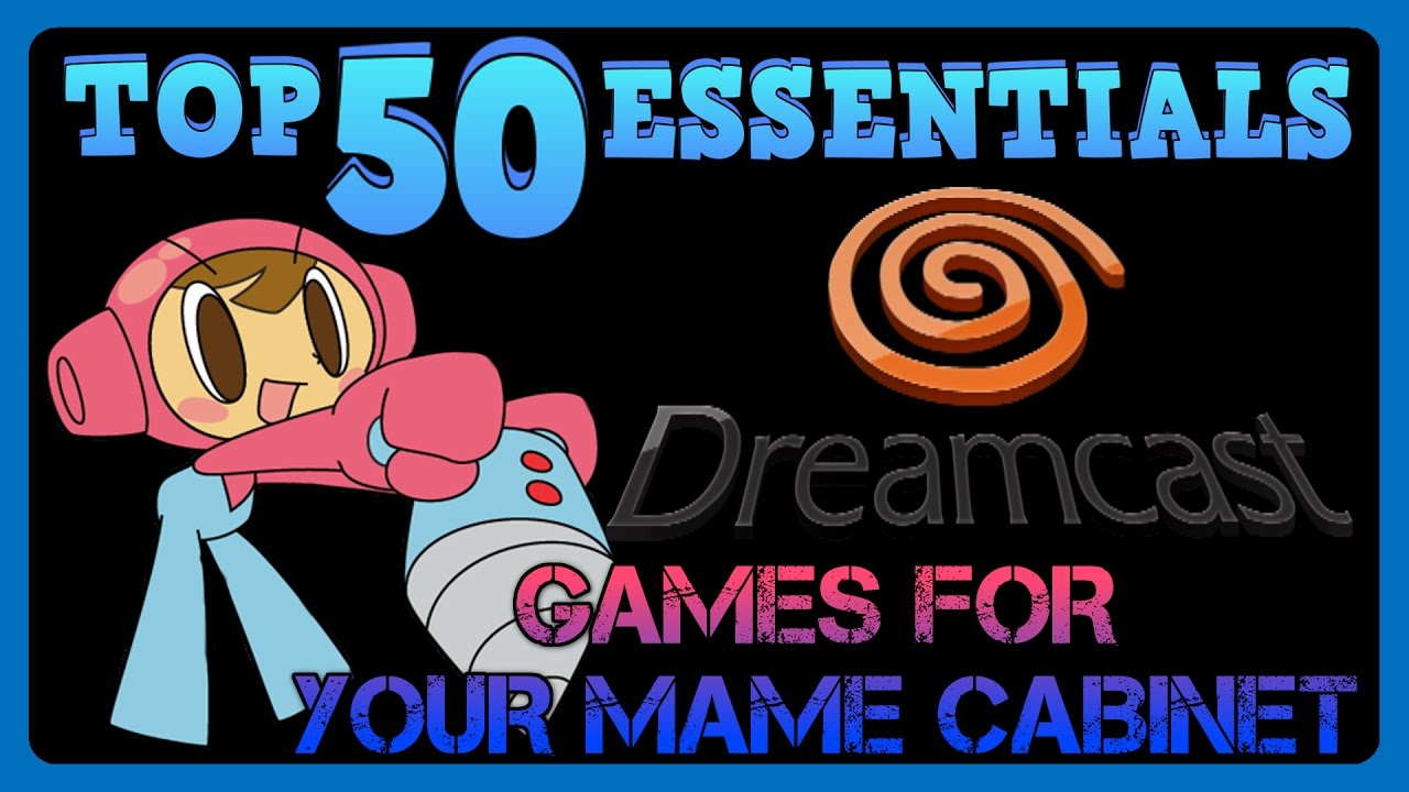 Top 50 Sega Dreamcast games for your MAME Cabinet