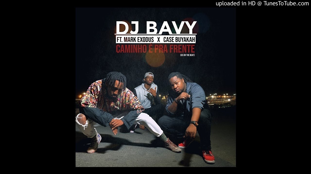 Dj Bavy Feat. Mark Exodus & Case Buyakah - Caminho &Eacute; Pra Frente (Audio)
