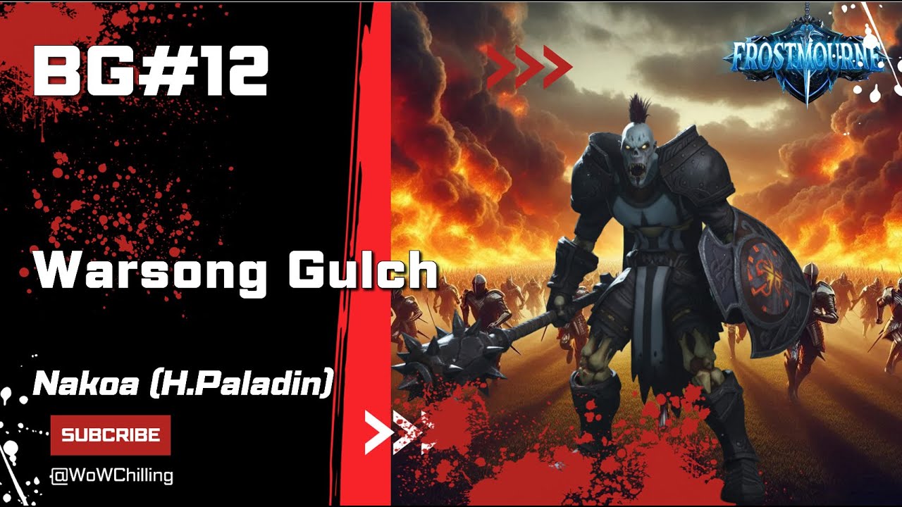 🎯 BG#12. Nakoa (H.Paladin). Warsong Gulch. Frostmourne - Stormforge. ✅