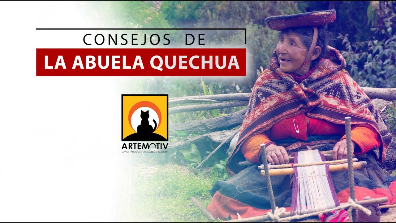 Perú - Consejos Abuela Quechua