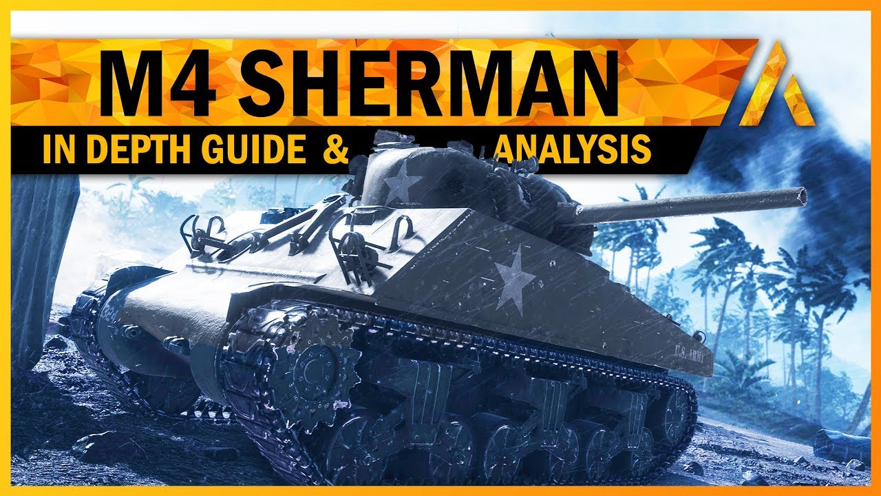 M4 Sherman Ultimate Guide & Specializations Analysis - BF5 Pacific Theater New Tank Review [Part 1]