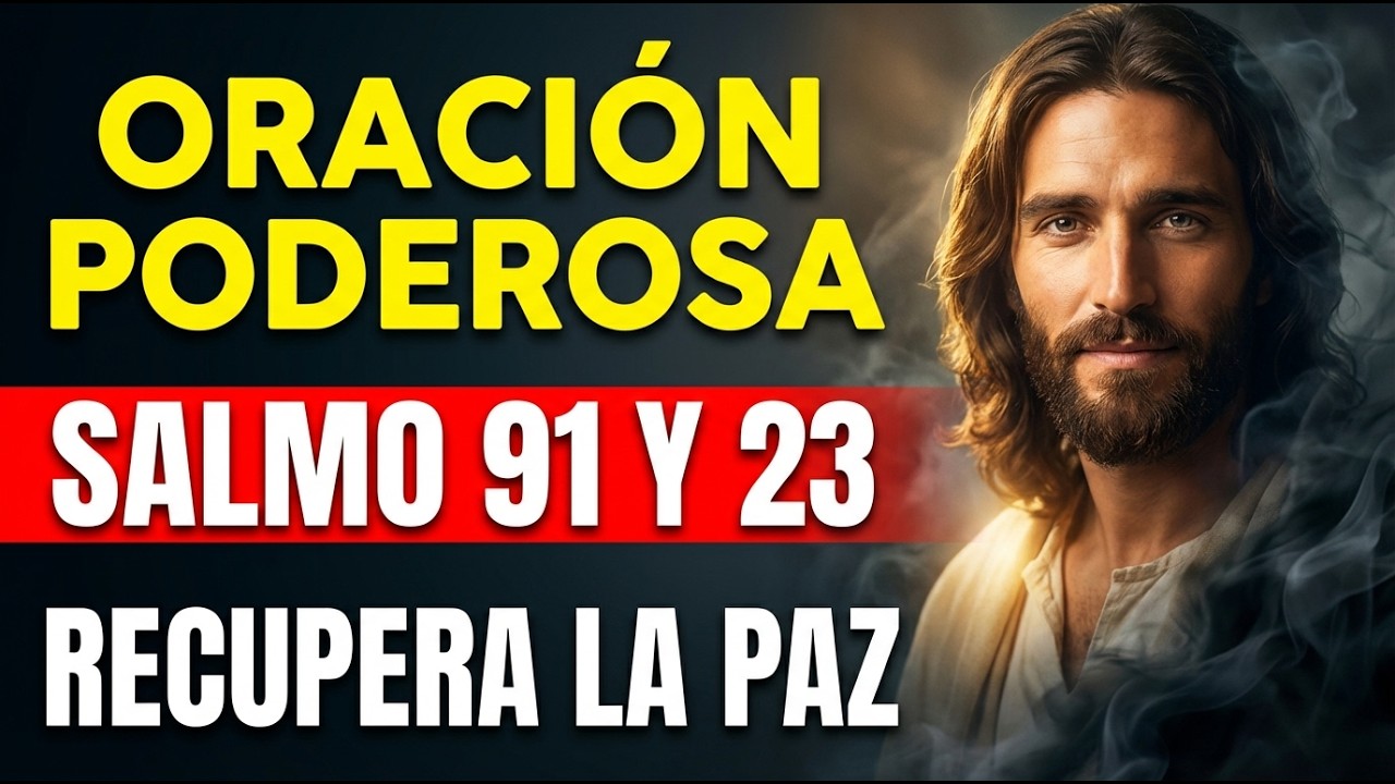 🛡️ ORACIÓN DE HOY: Salmo 91 y 23 Para Sentirte Protegido y Recuperar la Paz (Cobertura de Dios) 🛡️