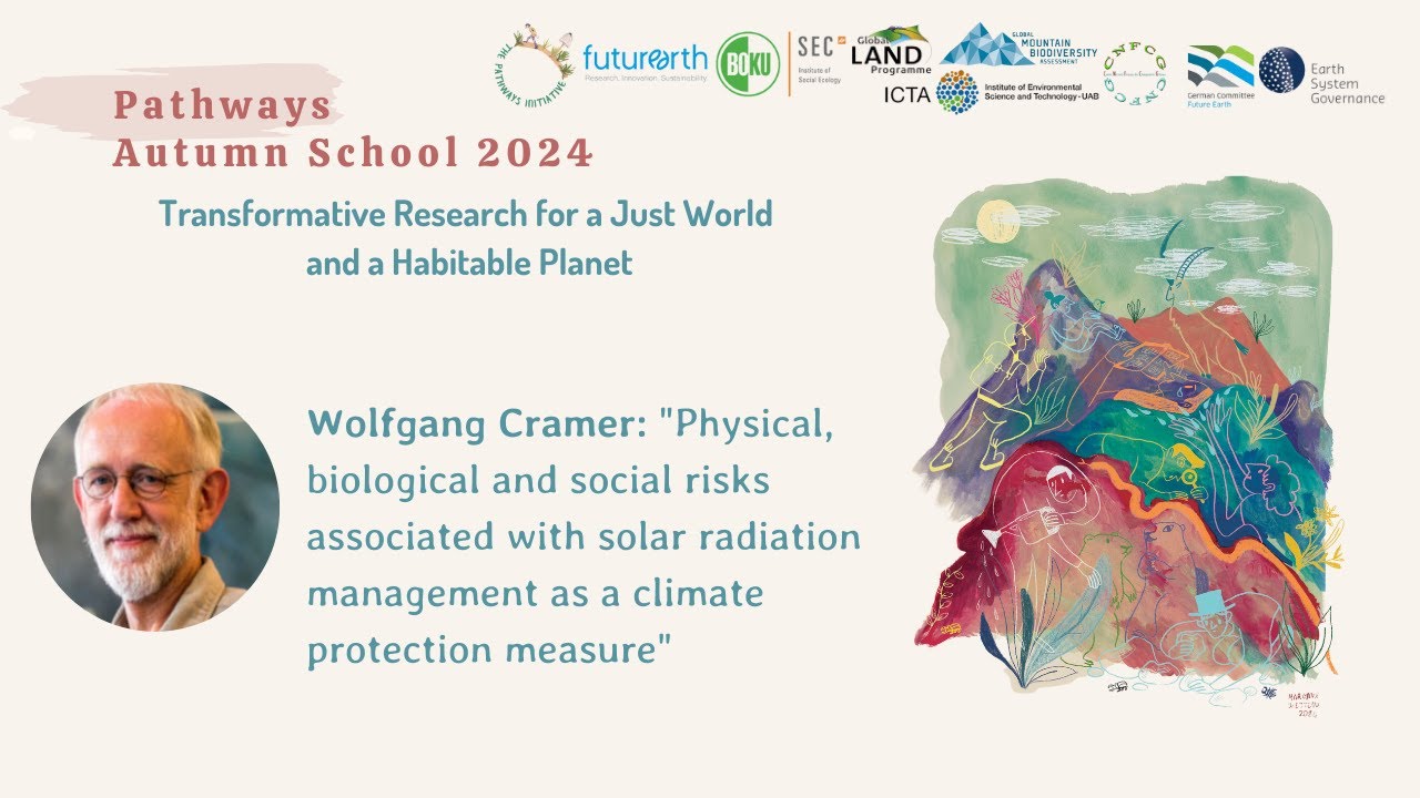 Physical, biological and social risks associated with solar radiation management - Wolfgang Cramer
