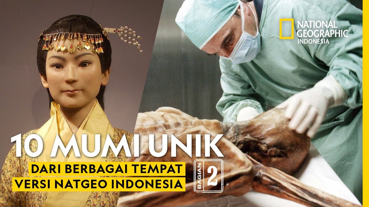 10 Mumi Unik dari Berbagai Tempat Versi NatGeo Indonesia (Bagian 2)