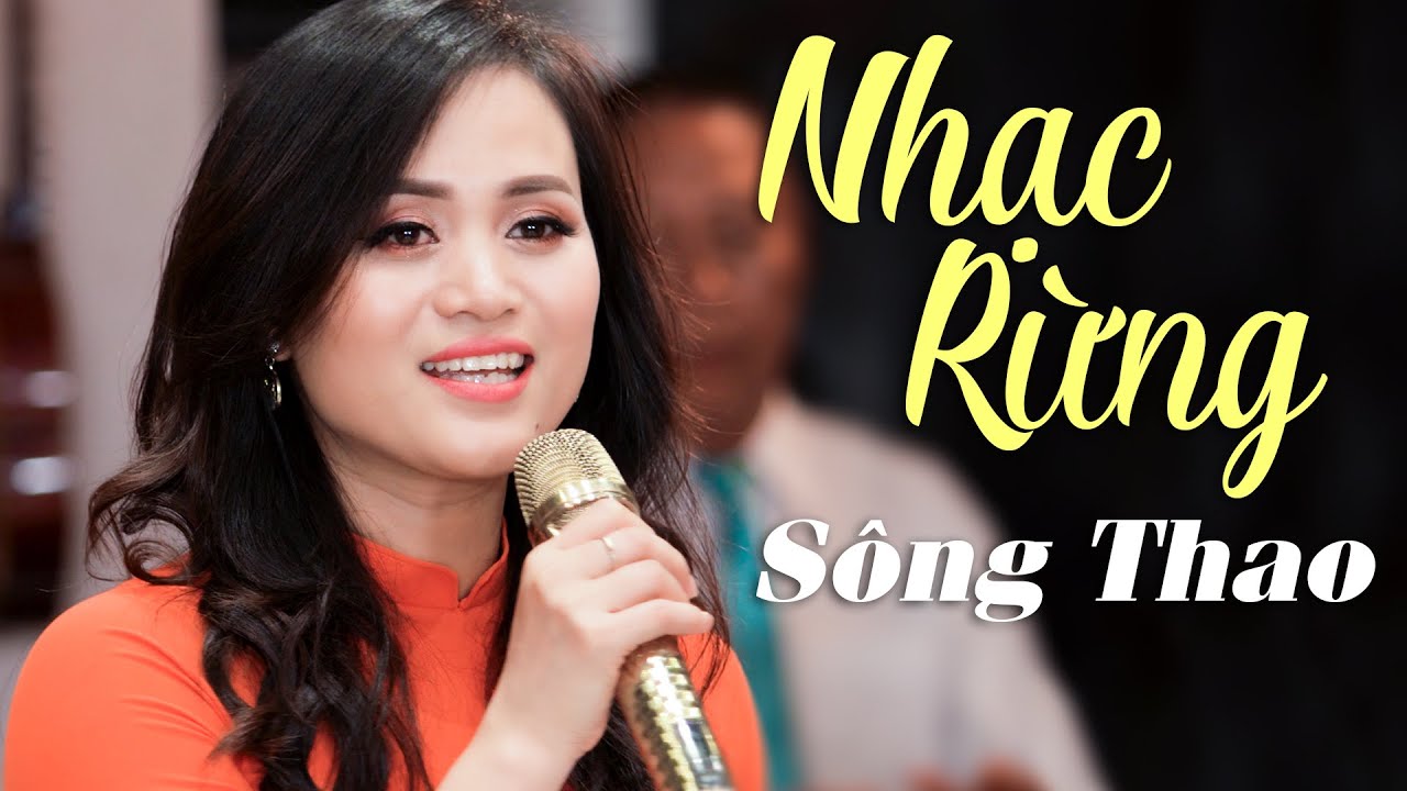 Nhạc Rừng - Sông Thao (Official Music Video) | Ca Khúc Cách Mạng Hay Nhất