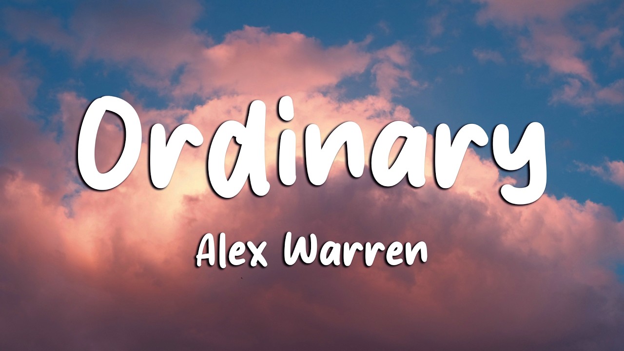 Alex Warren - Ordinary (Lyrics) (Loop Video)