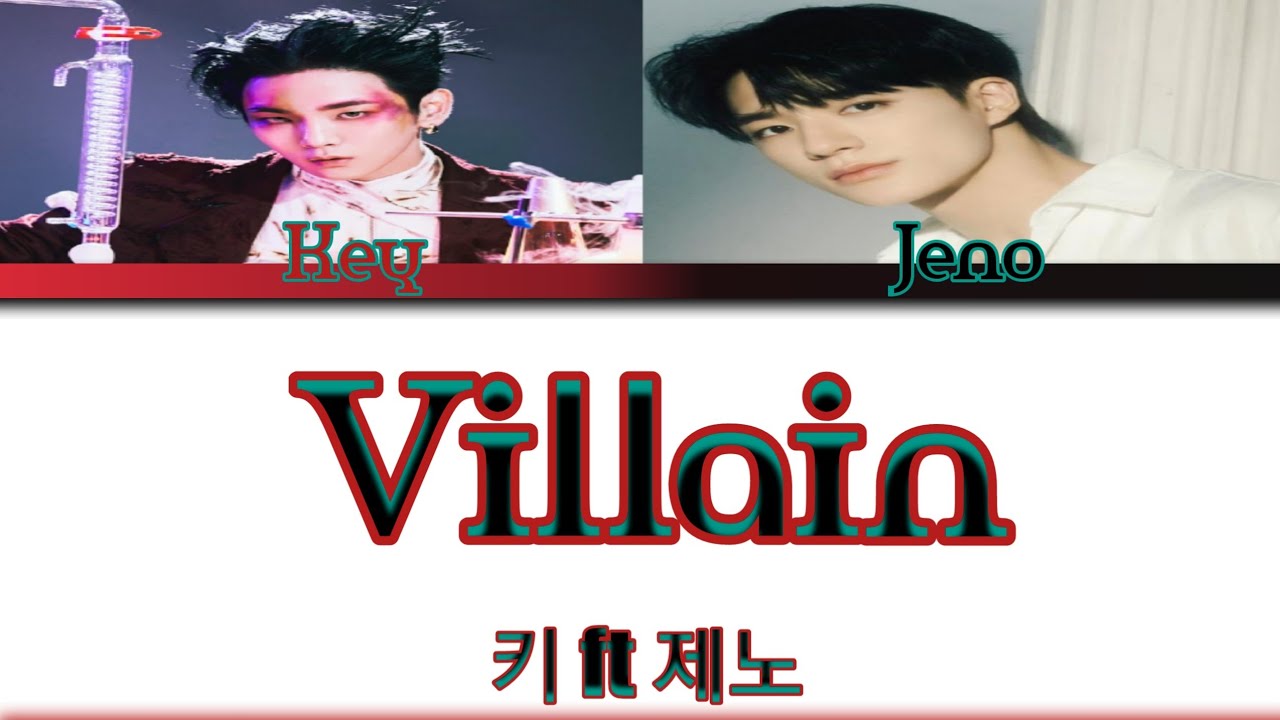 Key ft Jeno ( 키 ft 제노) ~ Villain Color Coded Lyrics