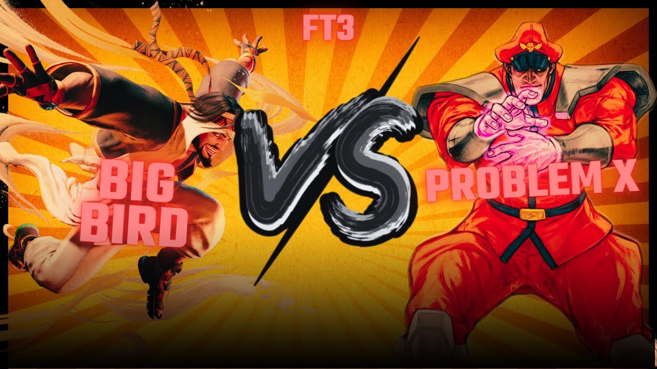 FT3 🔥Big Bird (Rashid) VS Problem X (M.Bison)🔥l SF6 SEASON 2