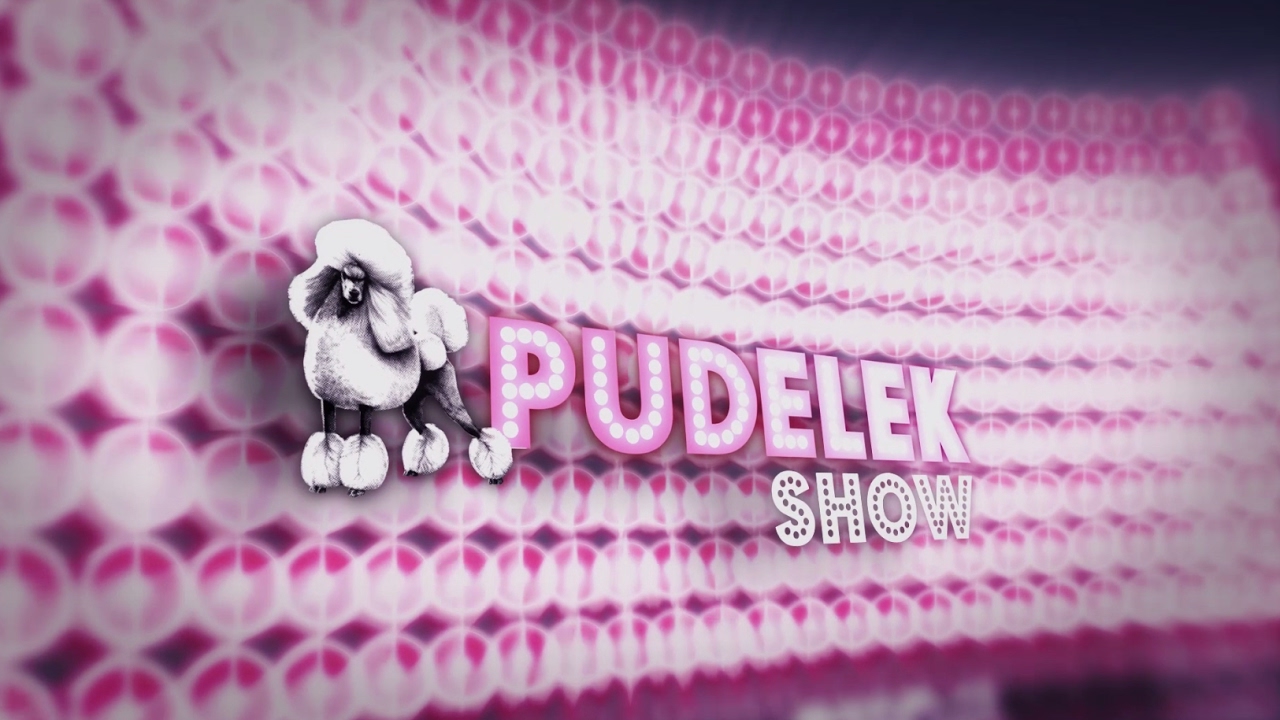 Premierowy odcinek PUDELEK SHOW!