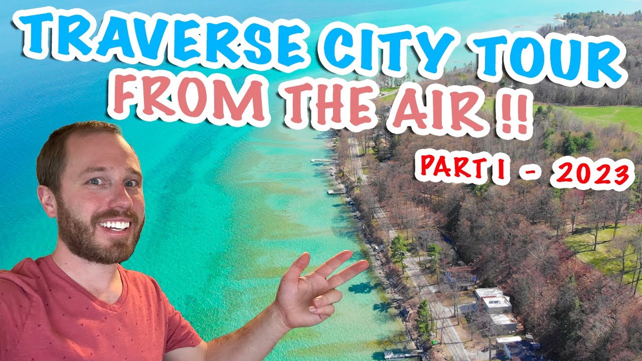 Traverse City Michigan Aerial Tour | Part I | 2023