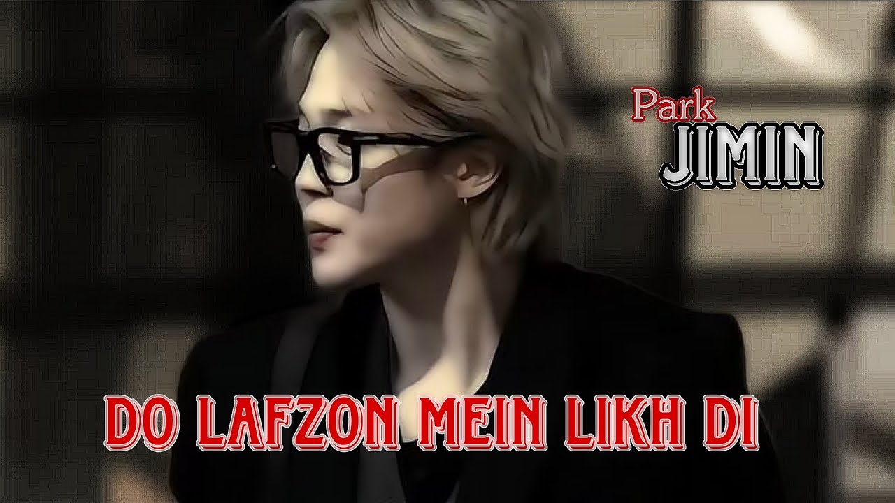 ||Park jimin|| ~~Fmv~~ ||Do lafzon mein||| #Jimin#pjm#bts#fmv#edit#video#btsfmv#btshindisongfmv 