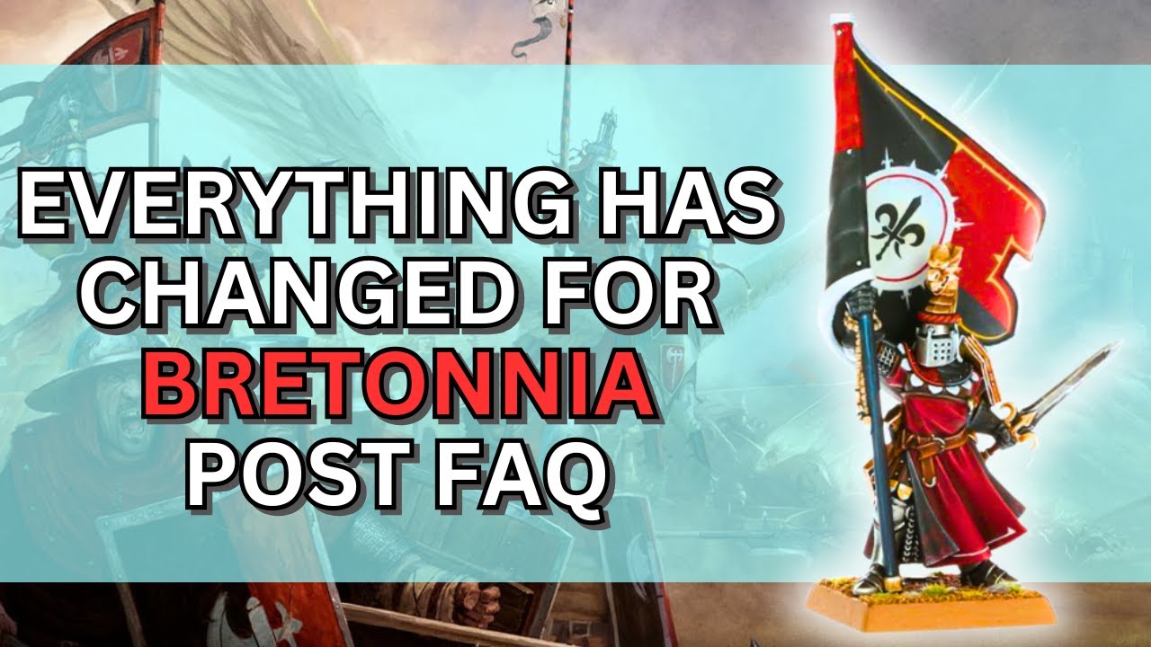 Kingdom of Bretonnia Post 1.5 FAQ & Matched Play Guide | How do the FAQ and Missions Affect My Army?