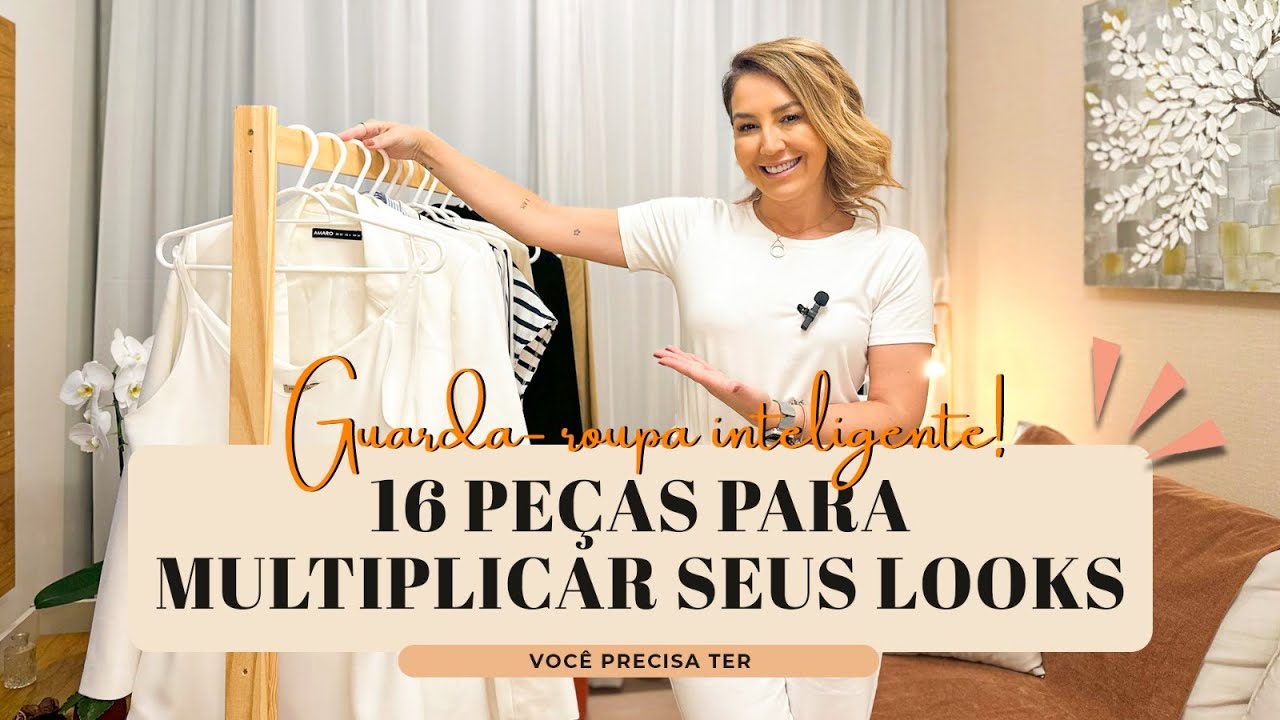 16 PEÇAS PARA MULTIPLICAR SEUS LOOKS | SEU GUARDA-ROUPA INTELIGENTE #guardaroupainteligente