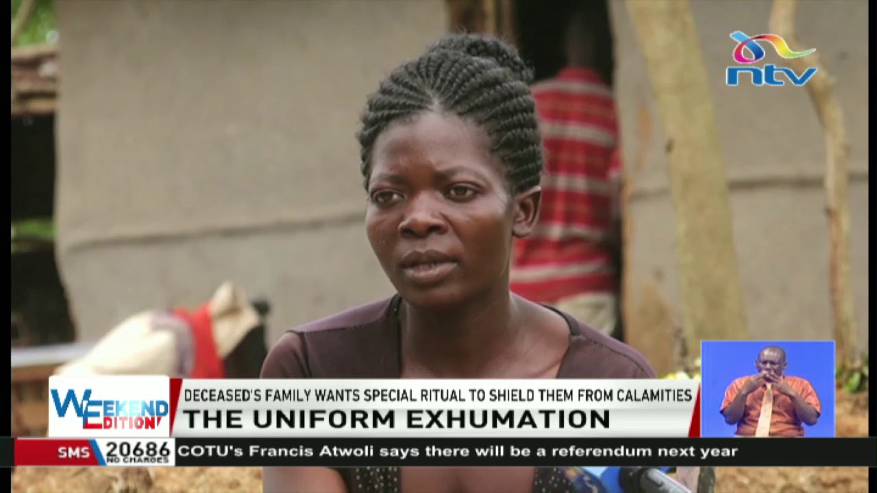 Family of man exhumed in Kakamega want special ritual to shield them from calamities