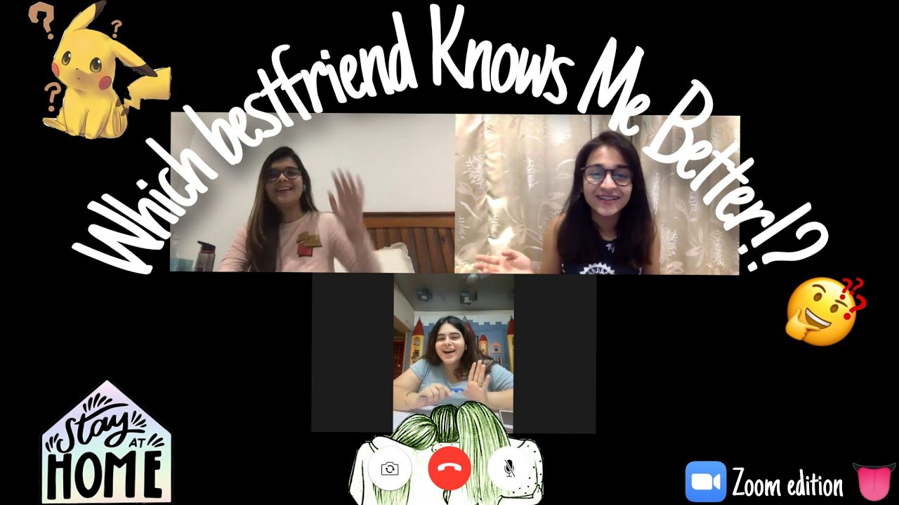 Which Best Friend Knows me the Best | Zoom edition | Social Distancing | May 2020