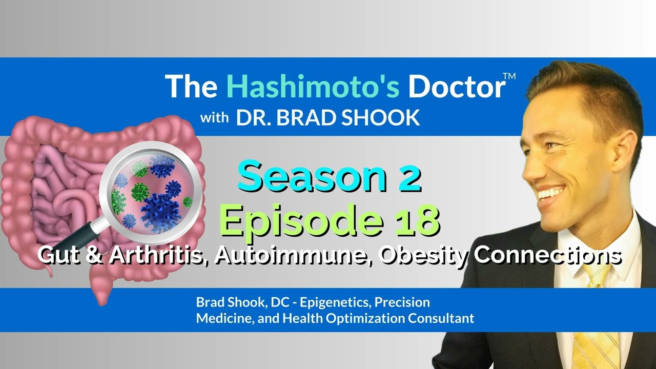 A Connection? Joint Pain, Hashimoto’s, Obesity, and the Gut Microbiome