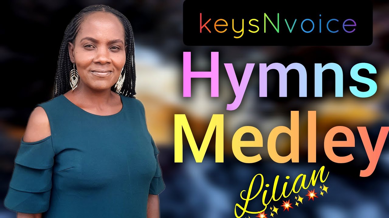 277. Hymns Medley | ft. Lilian Misiani x Mwas Manuel | keysNvoice 🔥