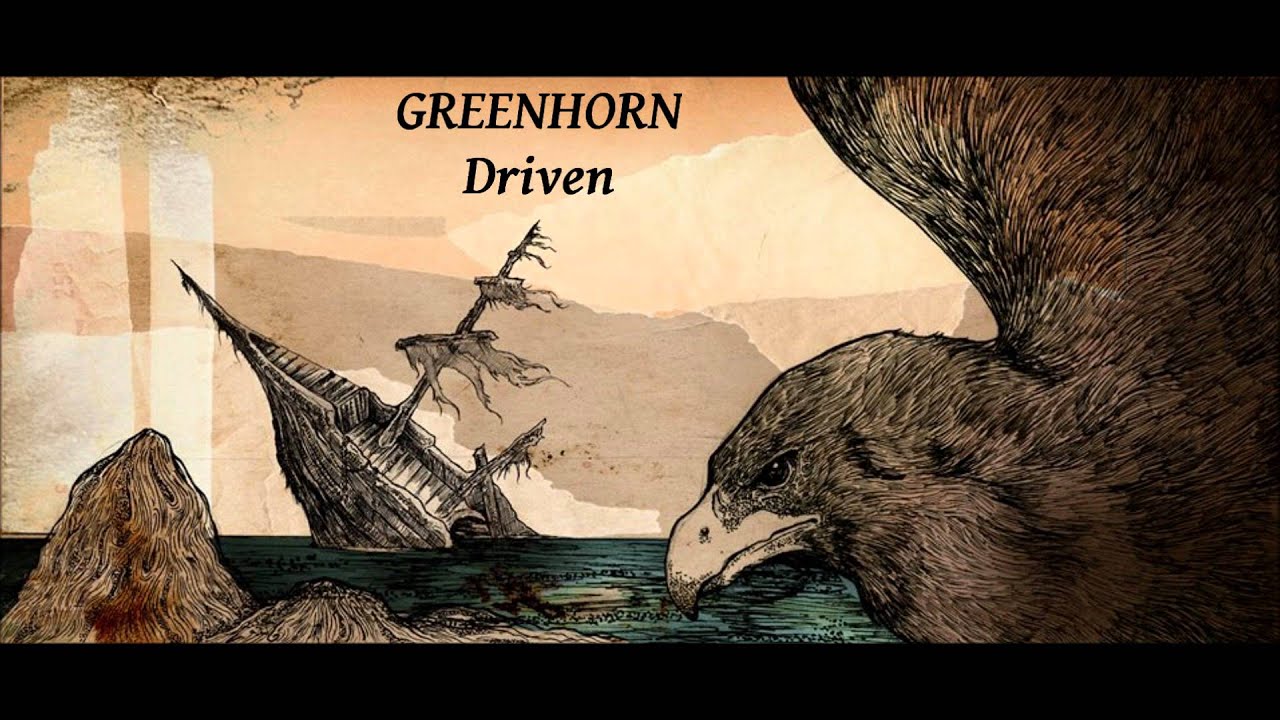 GREENHORN - Driven