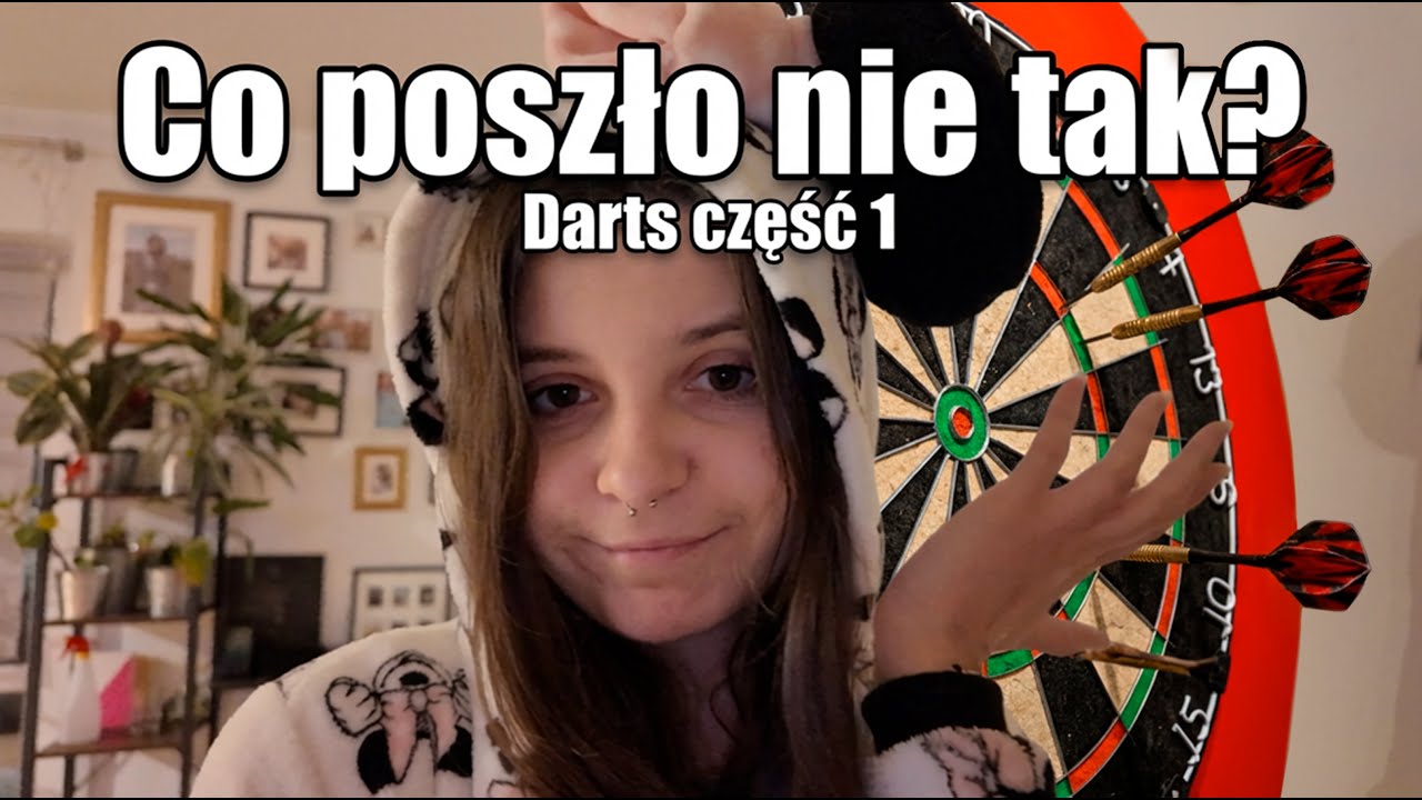 CO POSZŁO NIE TAK? | DARTS CZ.I
