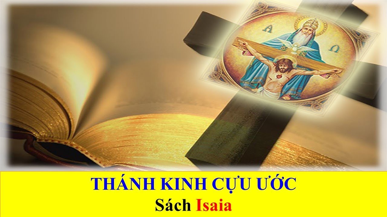 Thánh Kinh Cựu Ước - Sách Isaia (Phần 1)