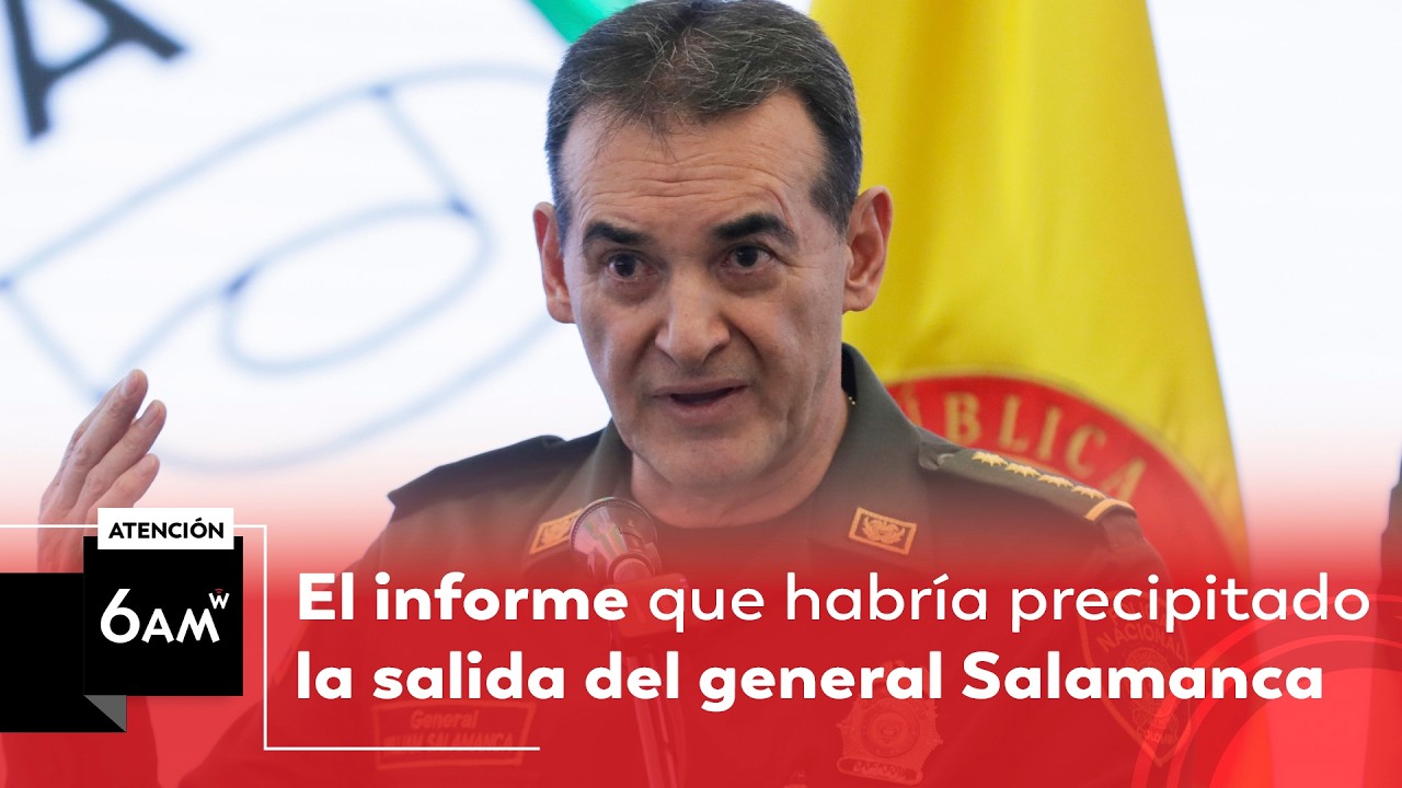Informe que vincula al Gral. Salamanca con ‘Pitufo’ y por el que habría salido de Policía | 6AM W