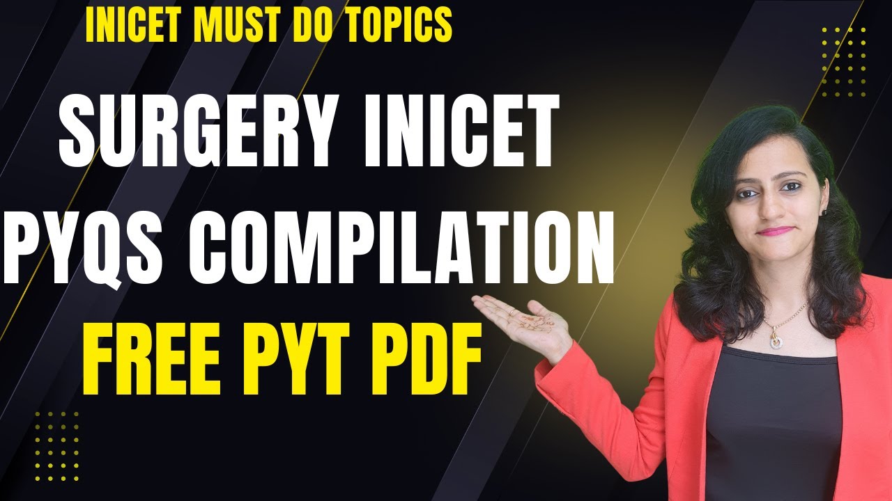 Surgery INICET Must-Do Topics from Previous Years| PYT compilation NEETPG INICET FMGE