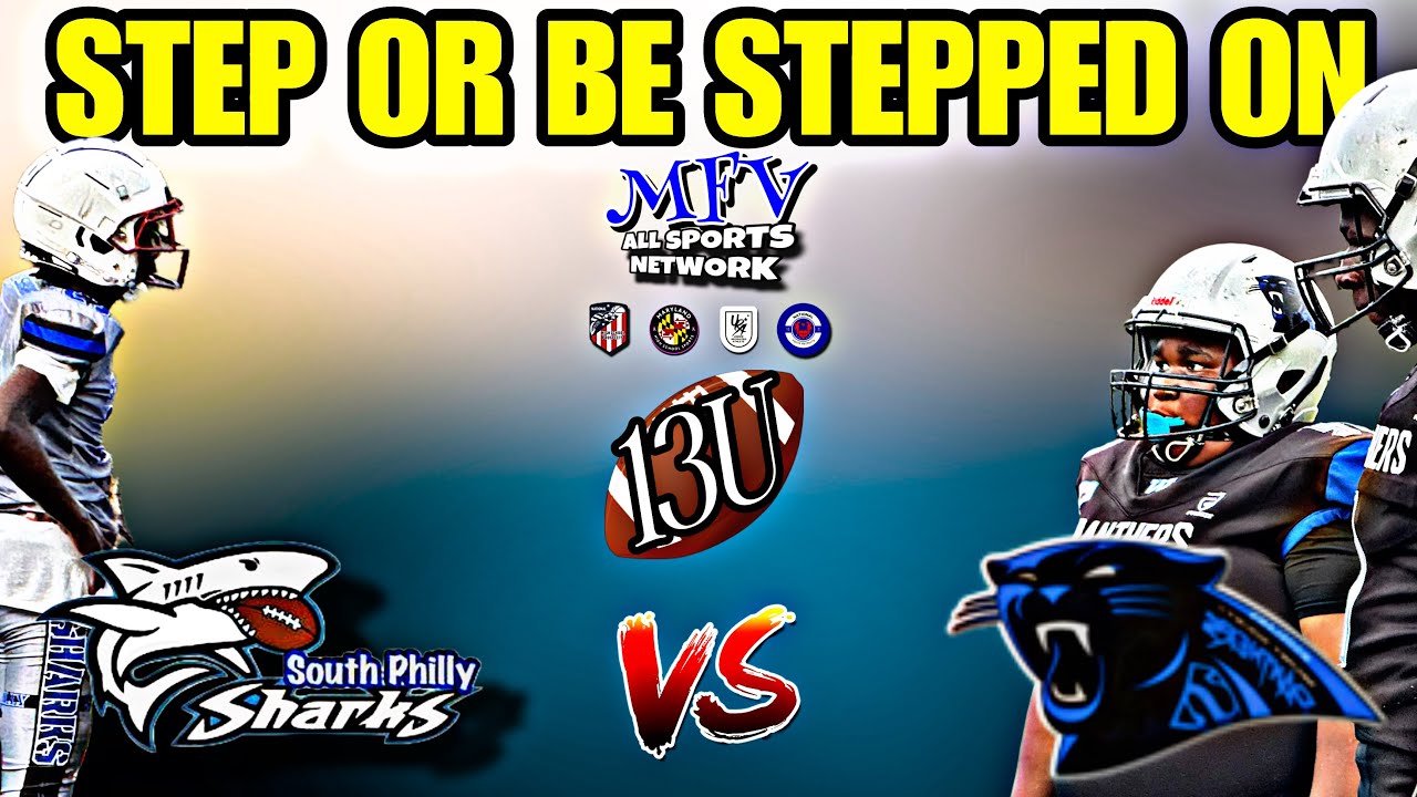 STEP OR GET STEPPED ON: South Philly Sharks vs Woodlawn Secret Society Panthers | 13u Youth Footbal