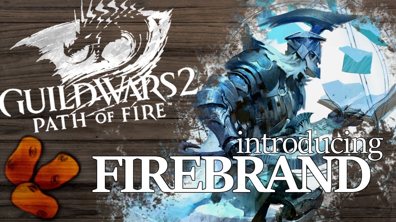 Guild Wars 2 Path of Fire - Introducing The Firebrand | The Axe & Tome Wielding Guardian