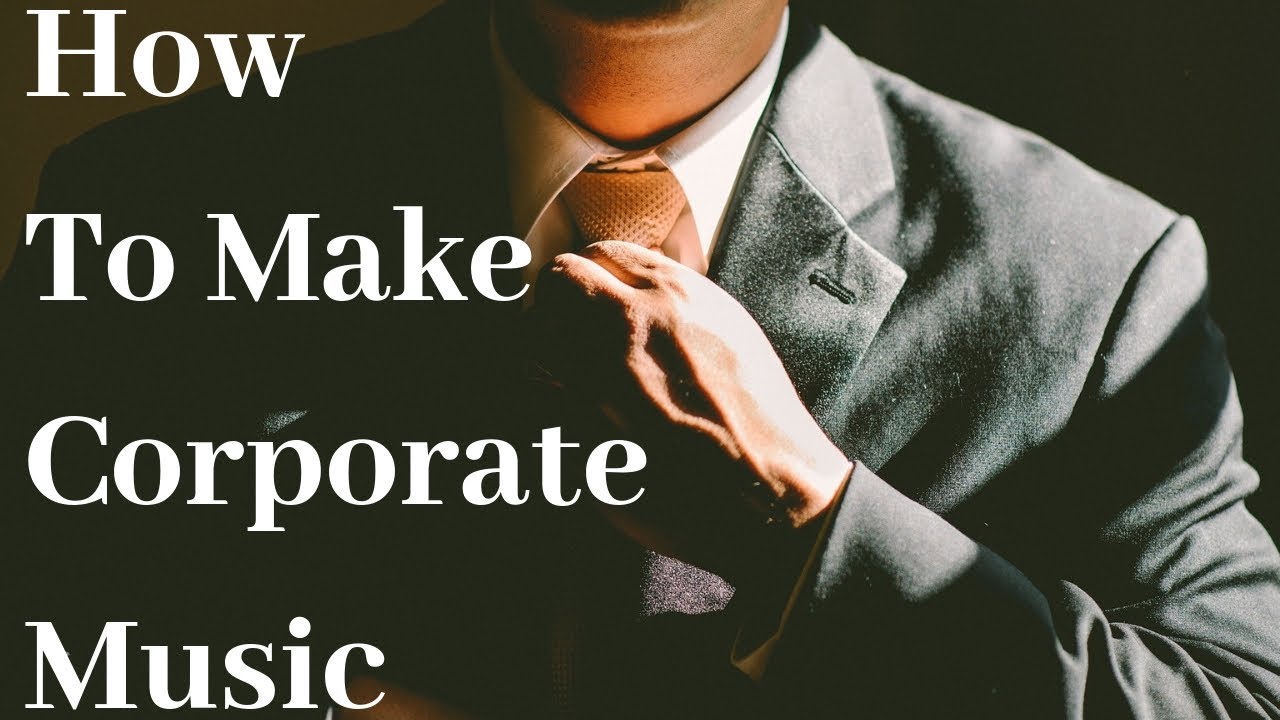 Tips And Ideas On How To Make Corporate Music For Stock Libraries.