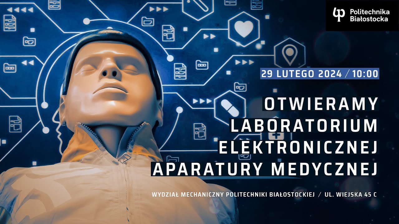 Politechnika Białostocka otworzy Laboratorium Elektronicznej Aparatury Medycznej