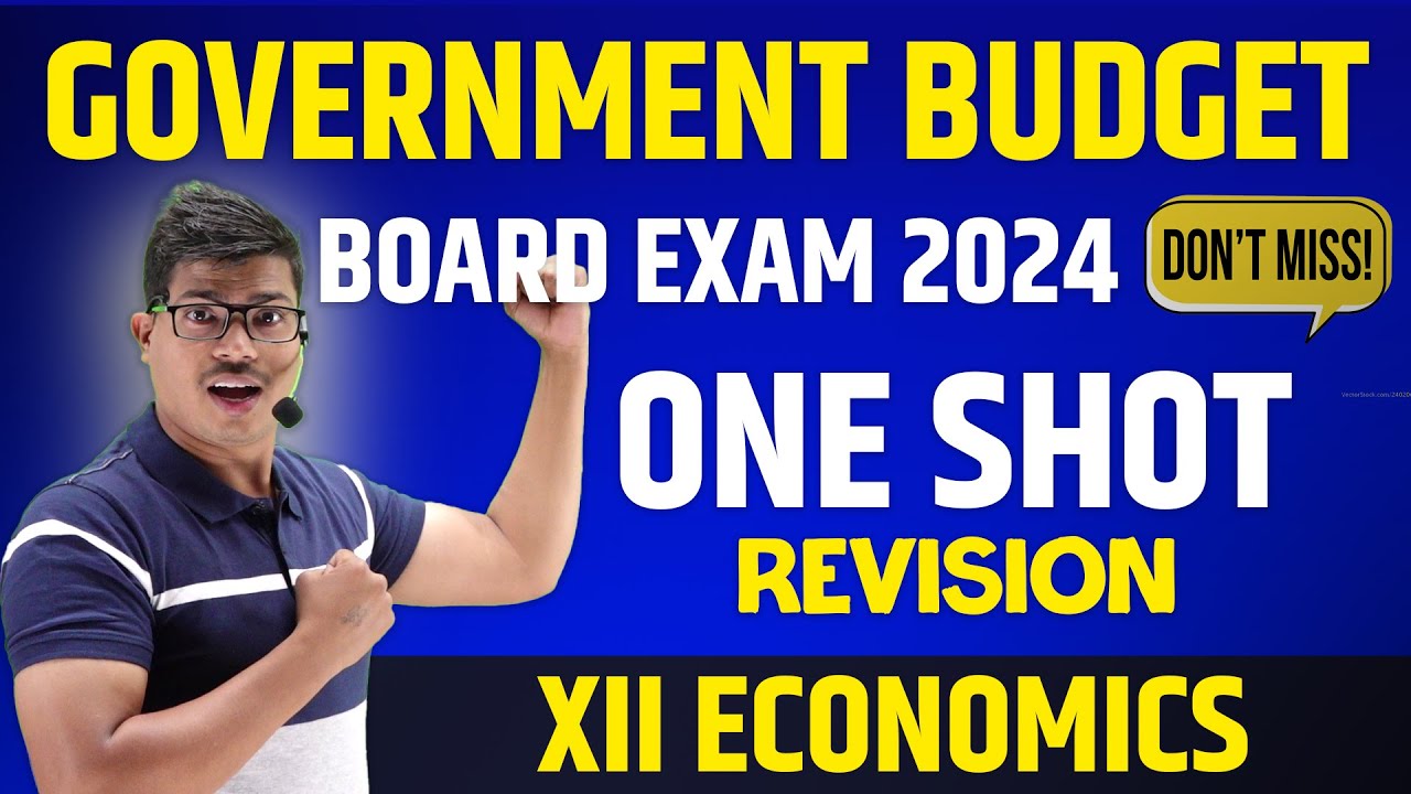 GOVERNMENT BUDGET | One shot revision with all formulae and numericals Class 12 Macro Economics.