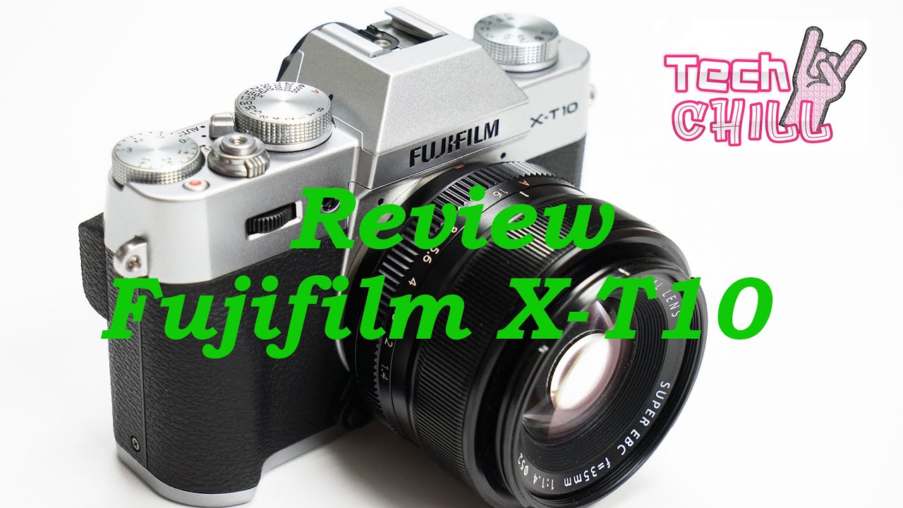 Tech Chill ตอนที่ 128 รีวิวกล้อง Fujifilm X-T10