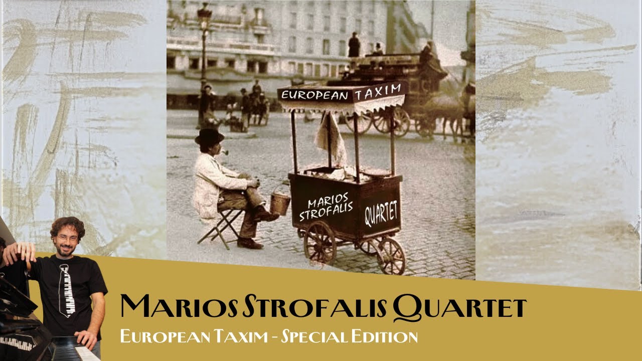 Marios Strofalis Quartet &ndash; European Taxim (Special Edition) | Audio Video