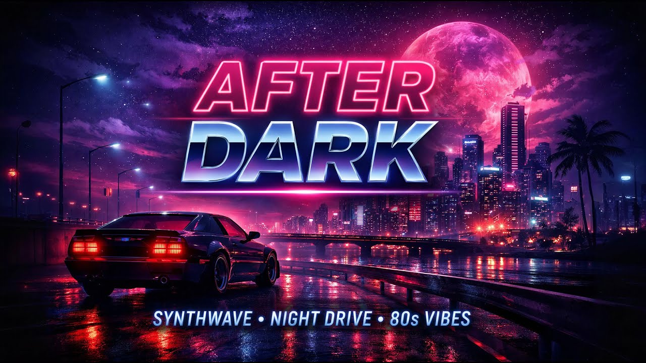 AFTER DARK – Cinematic Dark Synthwave