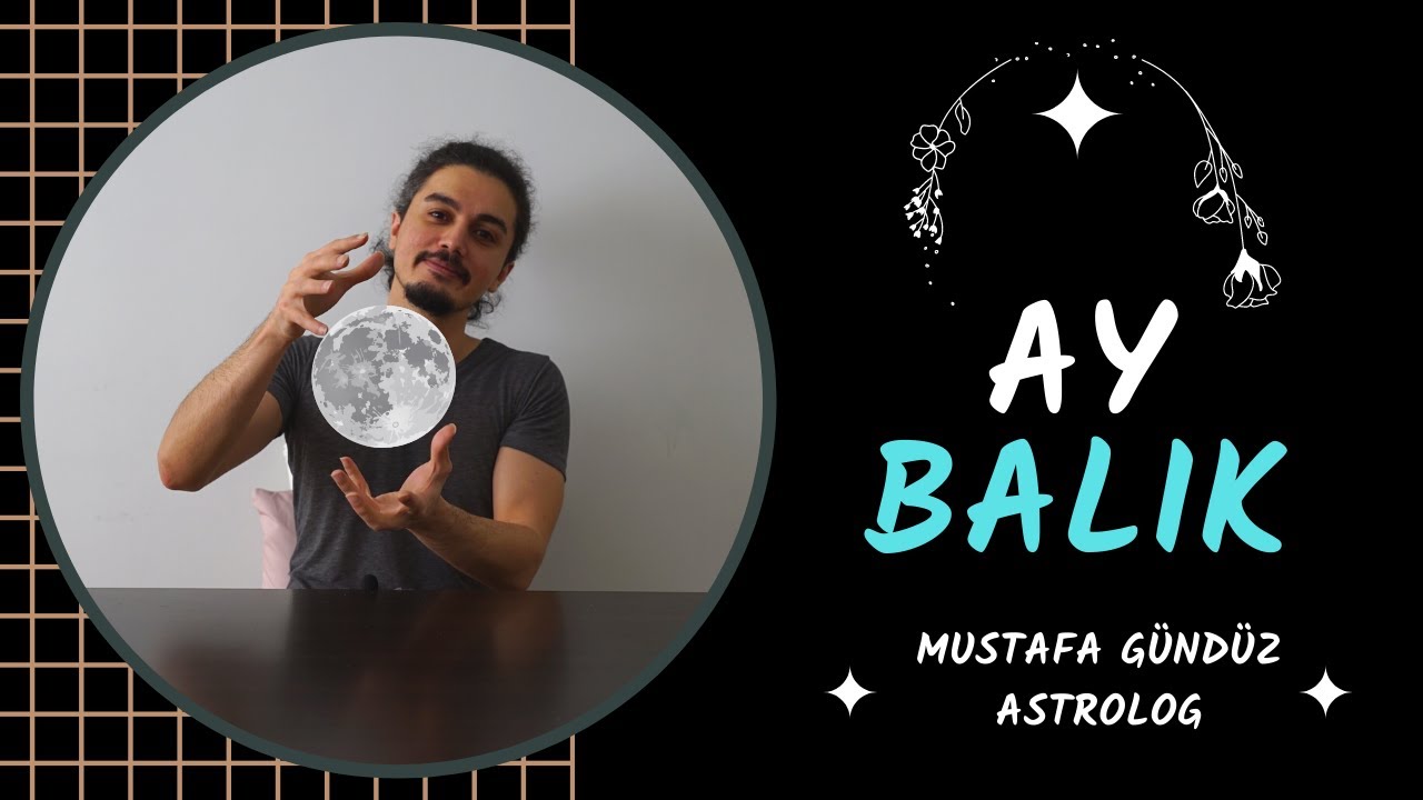 Ay Burcunuza G&ouml;re Sen? / Ay Burcu Balık