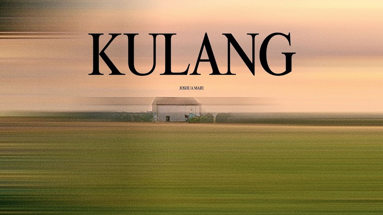 KULANG - Joshua Mari | (Lyric Video)