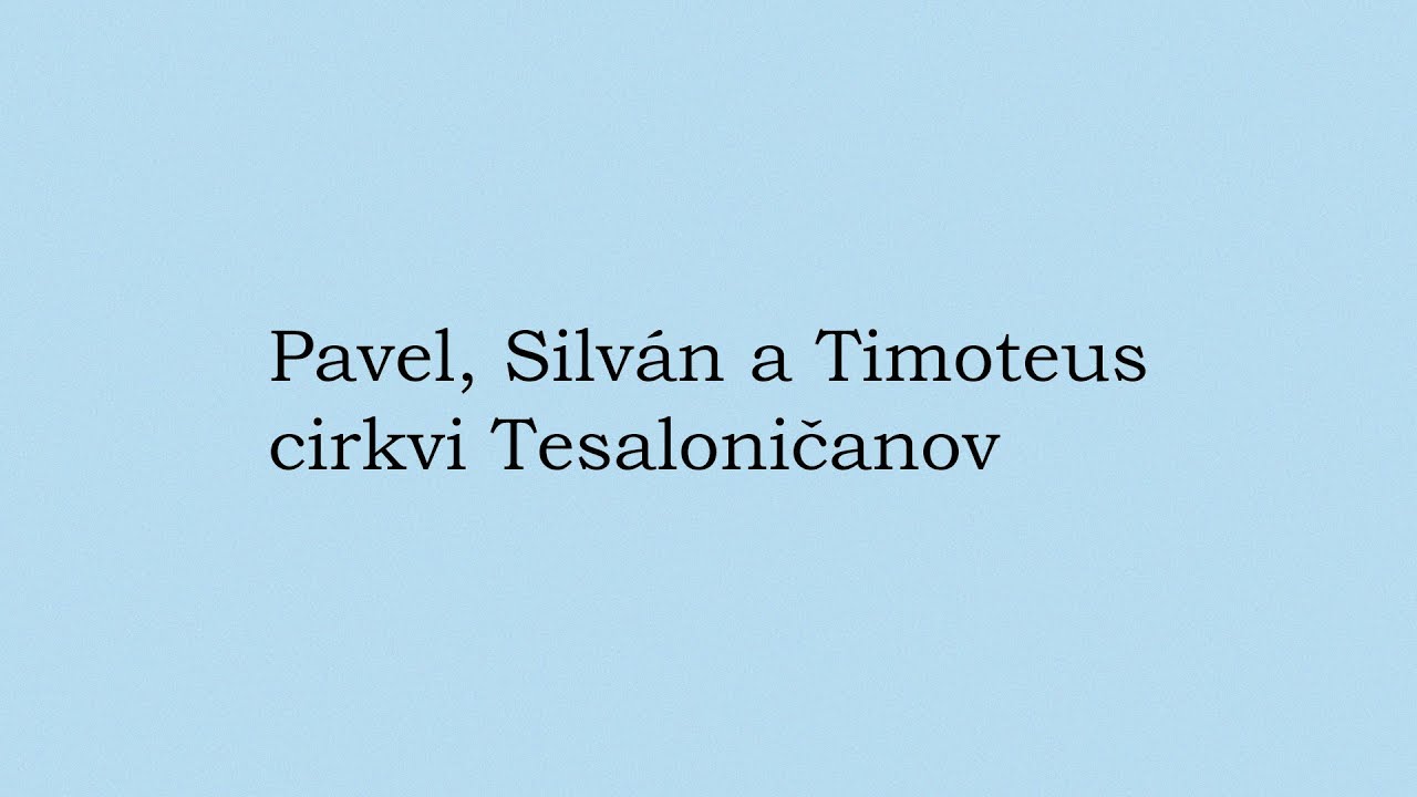 Pavel, Silvan a Timoteus cirkvy Tesaloničanov