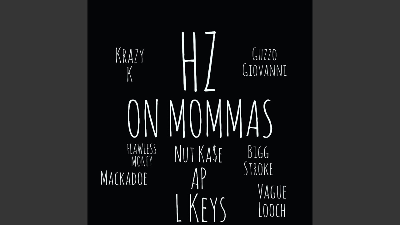 ON Mommas (feat. AP, L Keys, Flawless Money, Krazy K, Vague Looch, Bigg Stroke, Nut Kase, Guzzo...