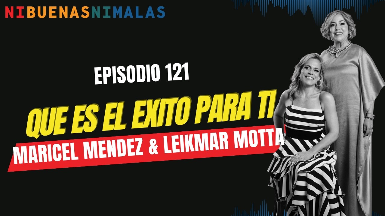 Episodio 121:  ¿qué significa el éxito para ti?