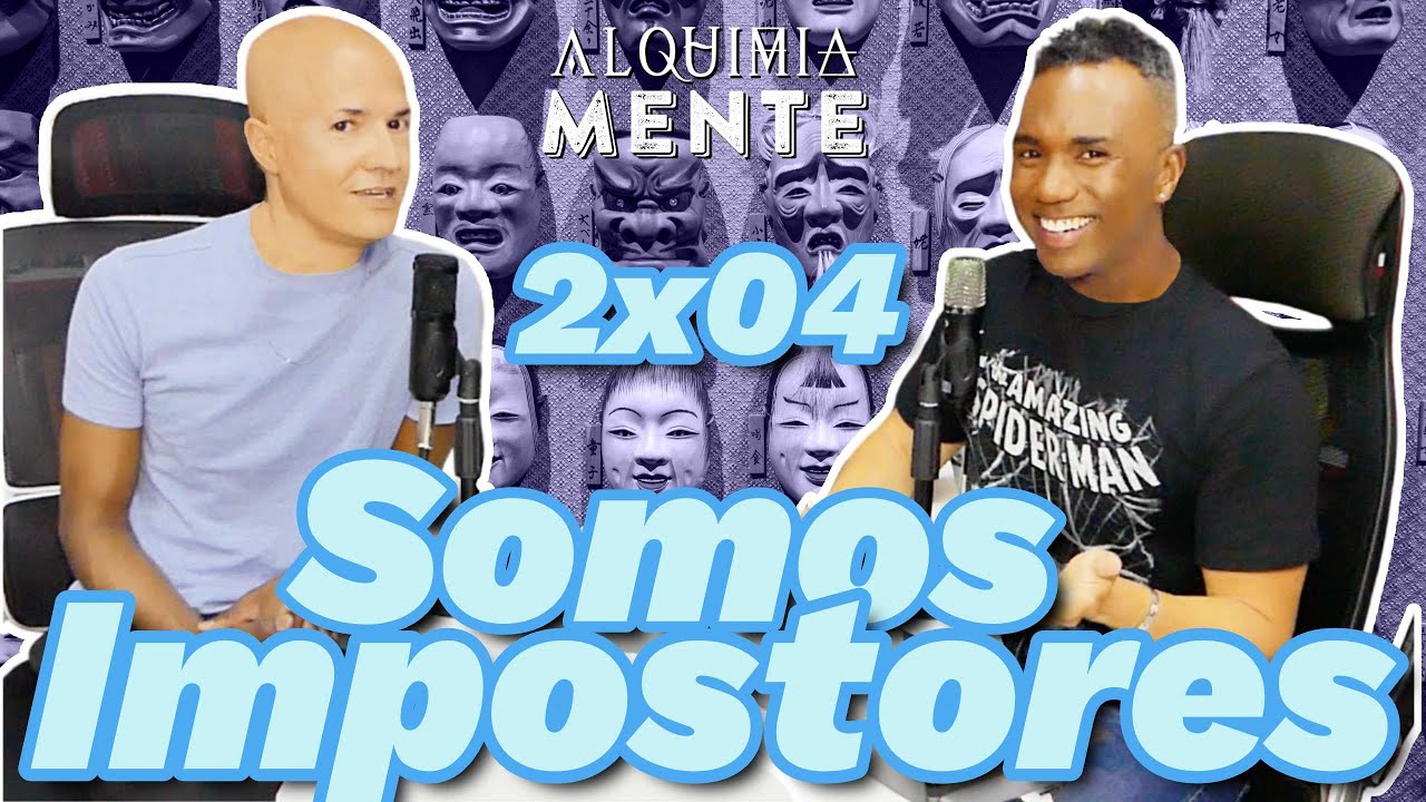 SINDROME DEL IMPOSTOR | Alquimiamente Podcast 2X04