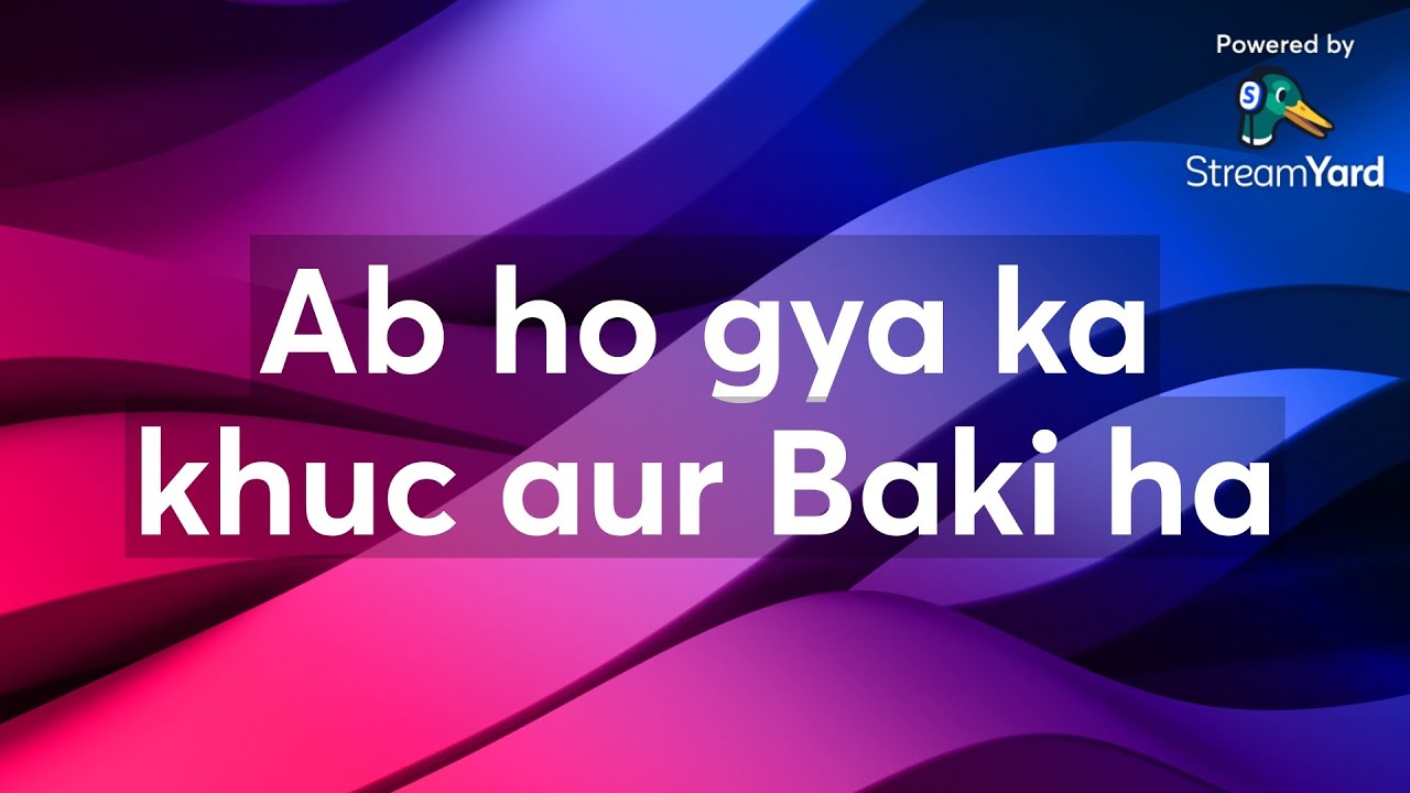 Ab ho gya ka khuc aur Baki ha
