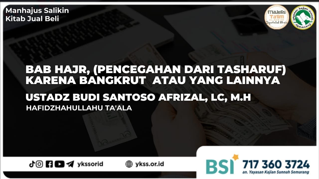 Bab Hajr, (Pencegahan dari Tasharruf) Karena Bangkrut | Ustadz Budi Santoso Afrizal, Lc., MH., C.AFM